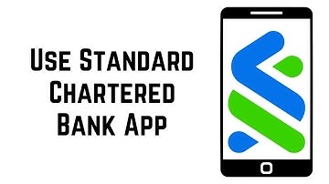 Standard Chartered Mobile Banking Login: How To Use Standard Chartered Bank App (2023)