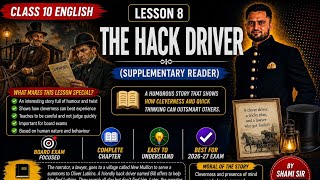 The Hack Driver Class 10 English Chapter 8 Full Explanation in Hindi | Important Questions &amp; Summary