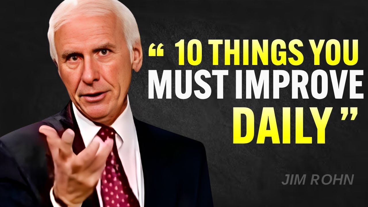 10 Things You Must Work On Every Day - Jim Rohn Motivation - YouTube