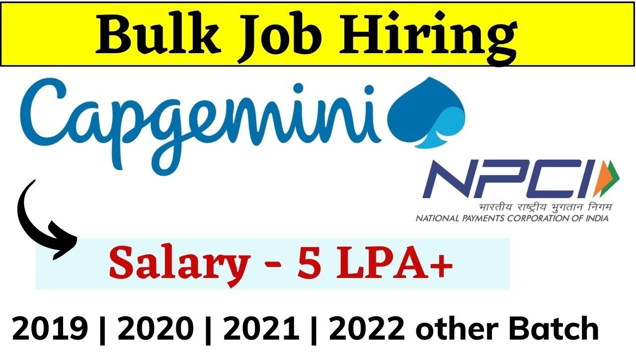 Capgemini | NPCI Off Campus Drive 2022 | 2021 | 2020 | 2019 Batch - Salary 5LP+ | Recruitment 2022