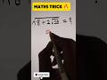 Maths Trick 🔥 #shortsfeed #mathstricks #ytshorts