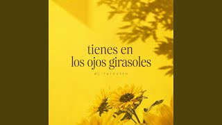 tienes en los ojos girasoles - Dj Luizzito