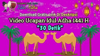 Video 30 detik ucapan selamat hari raya idul adha 1441 H / 2020 M