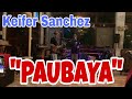 PAUBAYA by_ Moira cover by Keifer Sanchez | TNT BOYS