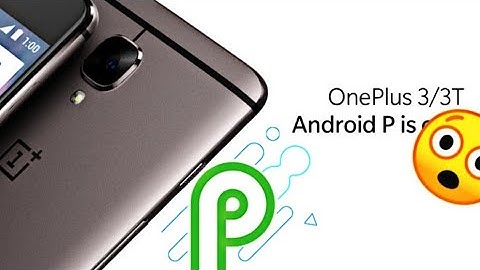 Android 9.0 Pie on OnePlus 3/3T