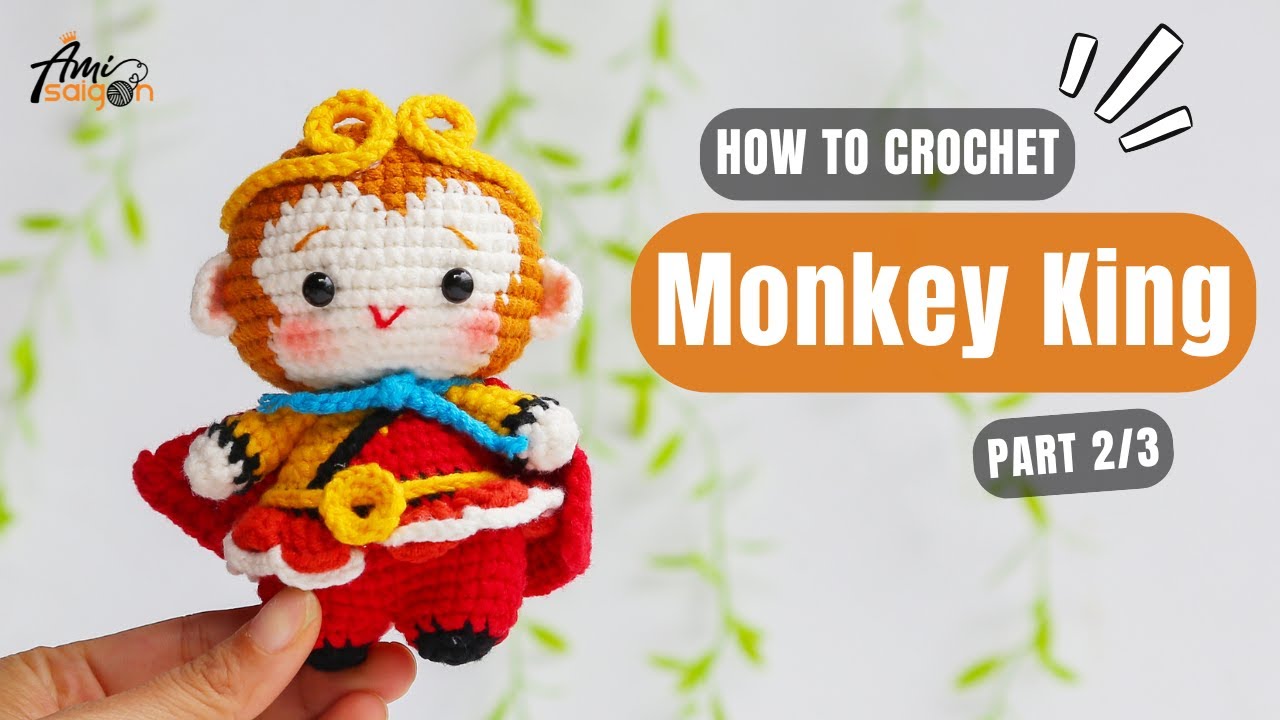 #923 | Monkey King Amigurumi (2/3) | How To Crochet Characters Amigurumi | @AmiSaigon