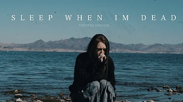 Kami Kehoe - "SLEEP WHEN IM DEAD" (Stripped Version) - Visualizer
