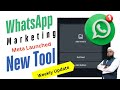WhatsApp Business New Tool | WhatsApp Marketing | WhatsApp Marketing Kaise Kare
