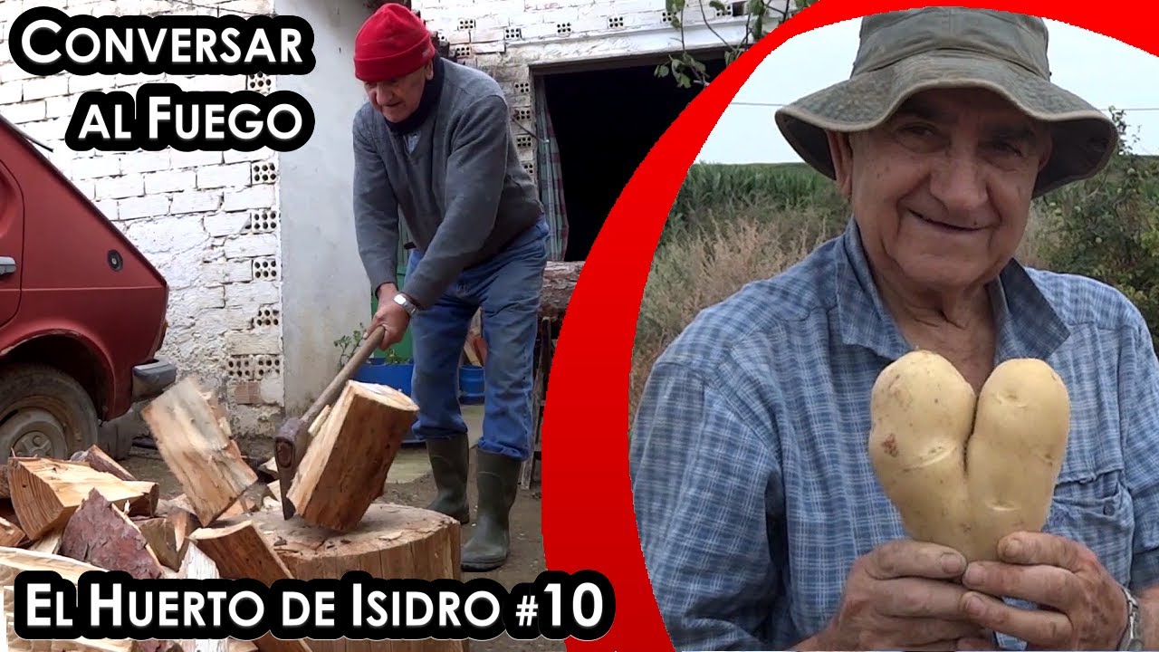 El huerto de Isidro #10. Conversaciones al fuego