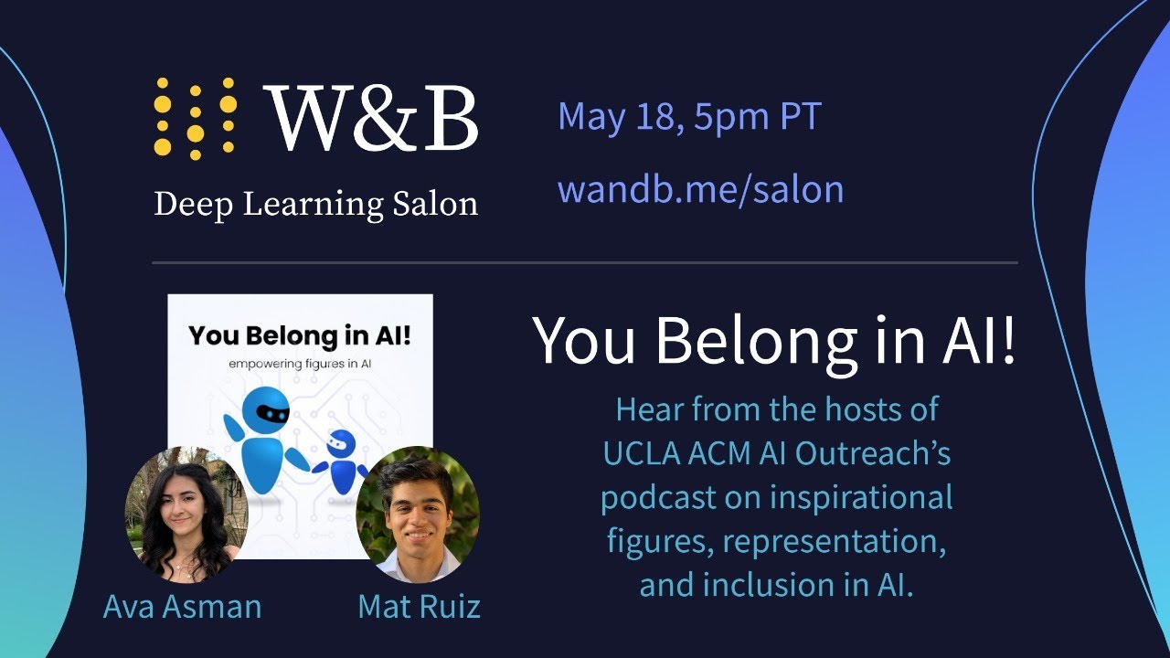 W&B Deep Learning Salon - Ava Asman and Mat Ruiz