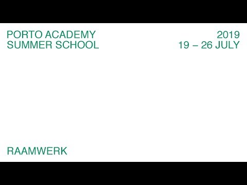 Porto Academy Summer School 2019 :: Raamwerk Lecture