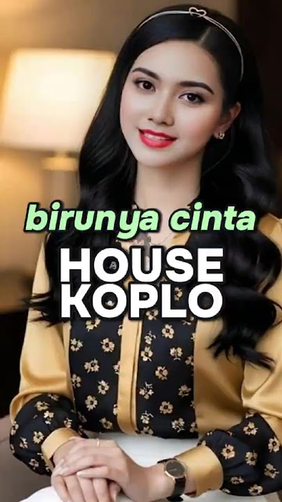 COVER Birunya Cinta Versi HOUSE KOPLO #remixlagu #housedangdut #coverlagu #koplo