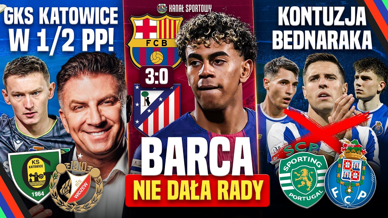 BOREK PO GKS – WIDZEW. JOVIĆEVIĆ OUT? BARCELONA BLISKA REMONTADY, BEDNAREK Z URAZEM. SUPER WTOREK