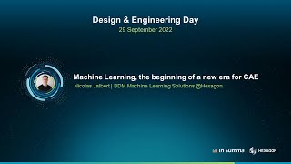 Machine Learning, the beginning of a new era for CAE | D&E Day: Nicolas Jalbert