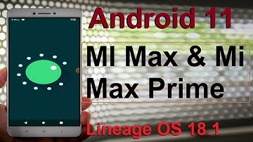 How to Update Android 11 in XIAOMI MI MAX & MI MAX PRIME(Lineage OS 18.1) Install and Review