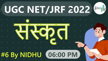 06:00 PM-#6 Sanskrit UGC NET 2022 | UGC NET 2022 | UGC NET Sanskrit Class By NIDHU