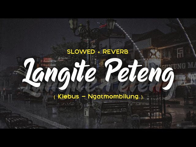 Klebus ( Langite Peteng ) Slowed & Reverb - Viral Tiktok Terbaru class=