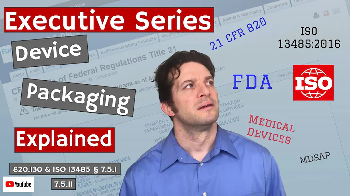 Device Packaging 820.130 & ISO 13485 § 7.5.1, 7.5.11 (Executive Series #47)