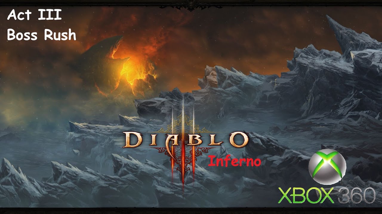 Diablo III Inferno (Xbox360) Act III (Boss Rush)