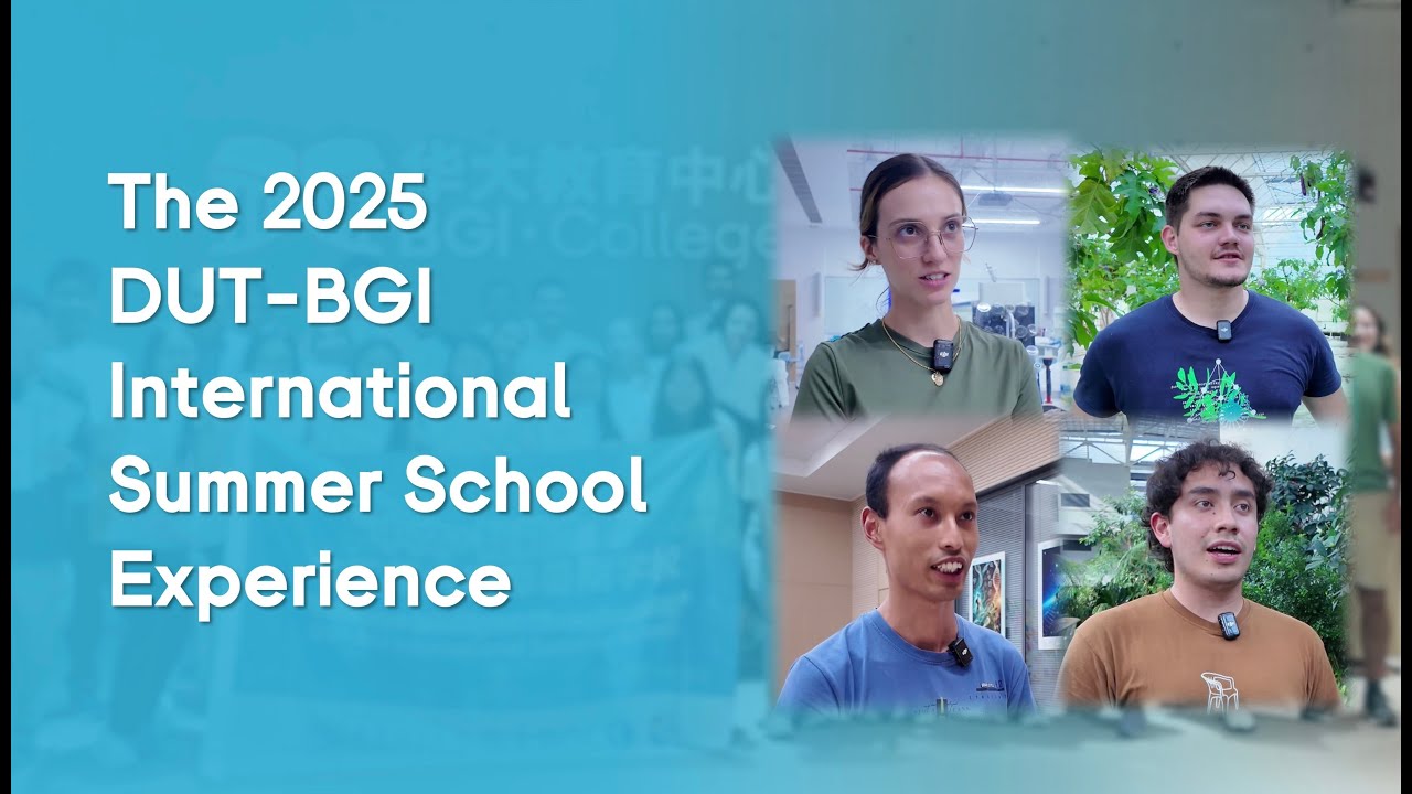 The 2025 DUT-BGI International Summer School Experience