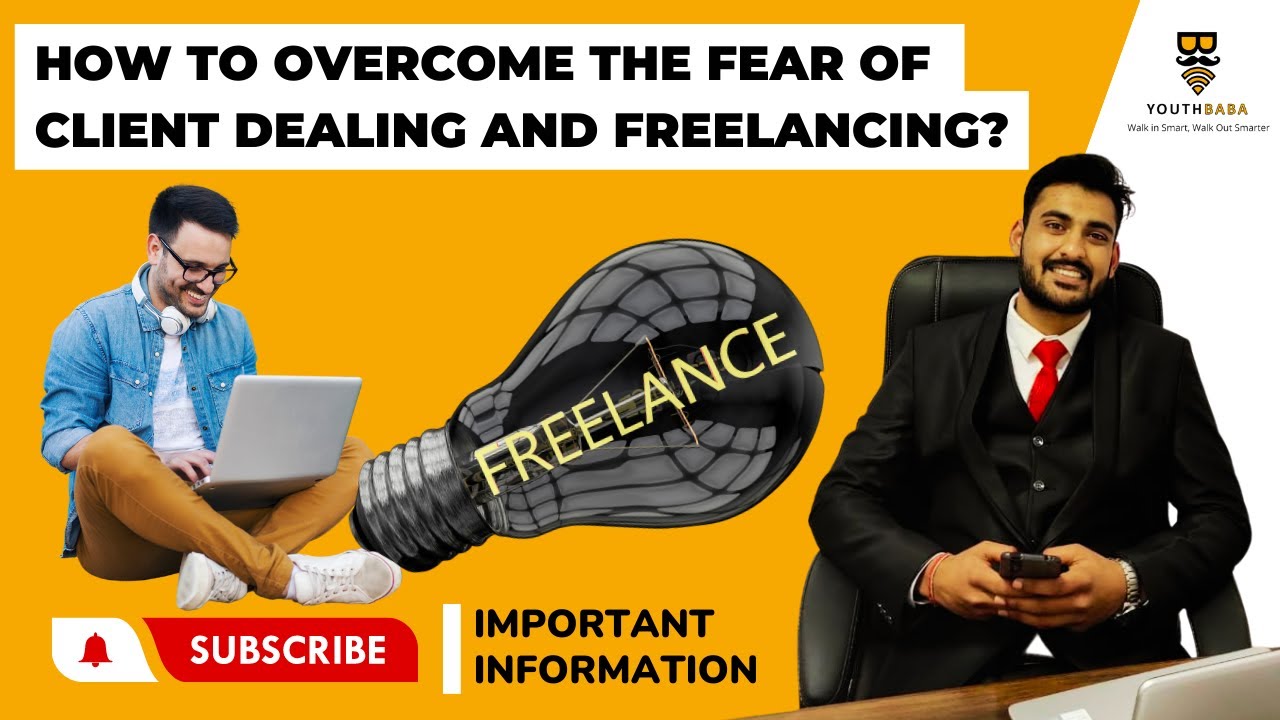 Q20: How to overcome the fear of client dealing and freelancing ...