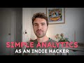 How I use Simple Analytics as an Indie Hacker
