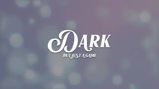 Lana Del Rey - Dark But Just a Game (PG Mix)