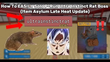 How To EASILY Solo P-Run Ultra Instinct Rat Boss (Item Asylum Late Heat Update)