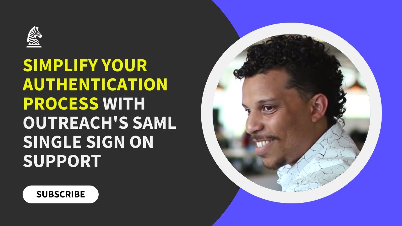 Simplify Your Authentication Process with Outreach's SAML Single Sign ...