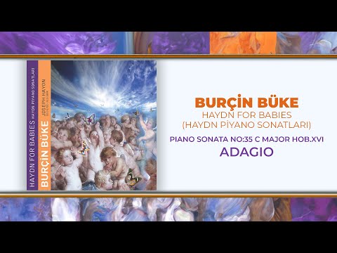 Burçin Büke - Piano Sonata No:35 C Major HOB .XVI (Adagio) - (Official Audio Video)