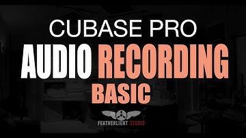 LEARN CUBASE - 3. AUDIO RECORDING BASIC