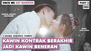 CARA KAWIN KONTRAK JADI KAWIN BENERAN | Alur Cerita Once We Get Married Sub Indo PART 3