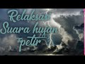 Suara hujan & suara petir menyambar