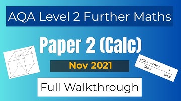 Further Maths GCSE FM AQA Level 2 Nov 2021 Paper 2 Calc Walkthrough