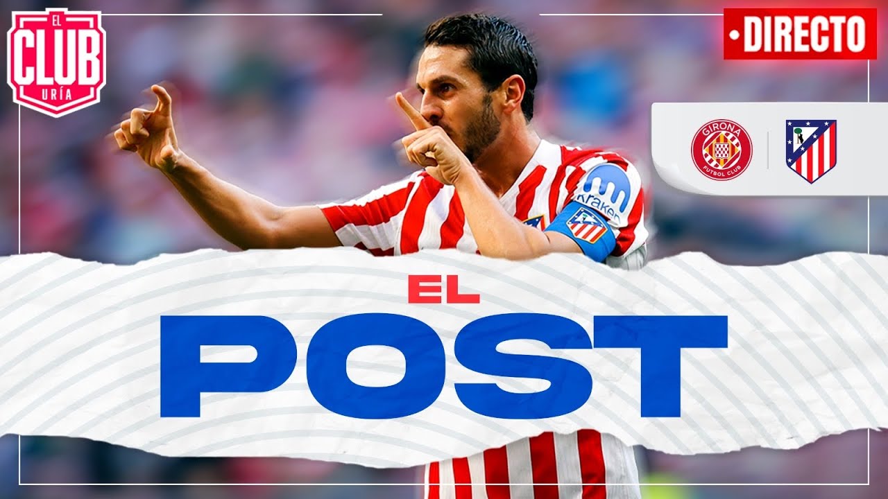 GIRONA 0 - ATLÉTICO DE MADRID 3 | 