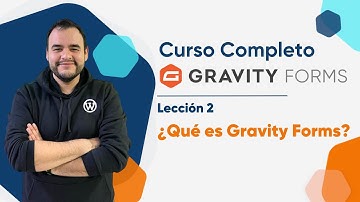 ¿Qué es Gravity Forms? - Curso Gravity Forms WordPress