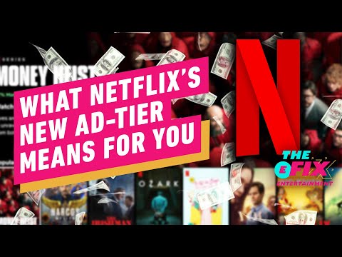 Netflix is getting cheaper... With ads - ign the fix: entertainment