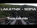 Bulgarian railways: Lakatnik - Sofia from the driver's view