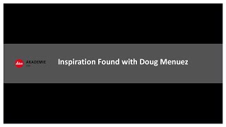 #StayHomewithLeica - Doug Menuez - INSPIRATION FOUND