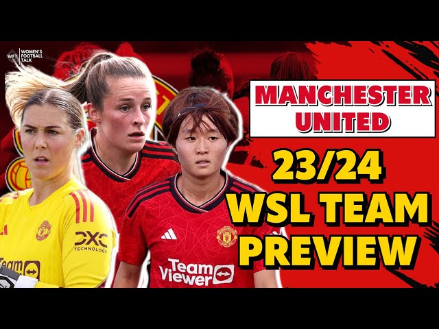Women's Super League 2022-23 previews No 9: Manchester United