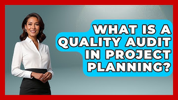 What Is A Quality Audit In Project Planning? - The Project Manager Toolkit