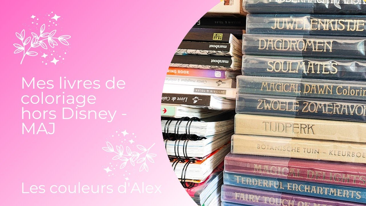 Mes livres de coloriage hors Disney - MAJ