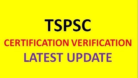 TSPSC LATEST UPDATE | CERTIFICATION VERIFICATION | LATEST UPDATES