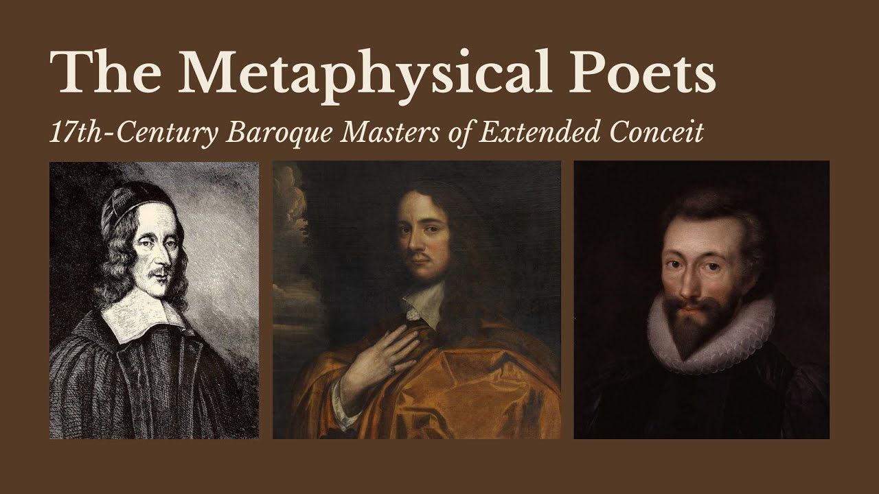 Tthe Metaphysical Poets: The 17th-Century Baroque Masters of Extended Conceit