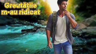  Greutile M Au Ridicat  Manele De Via 2025