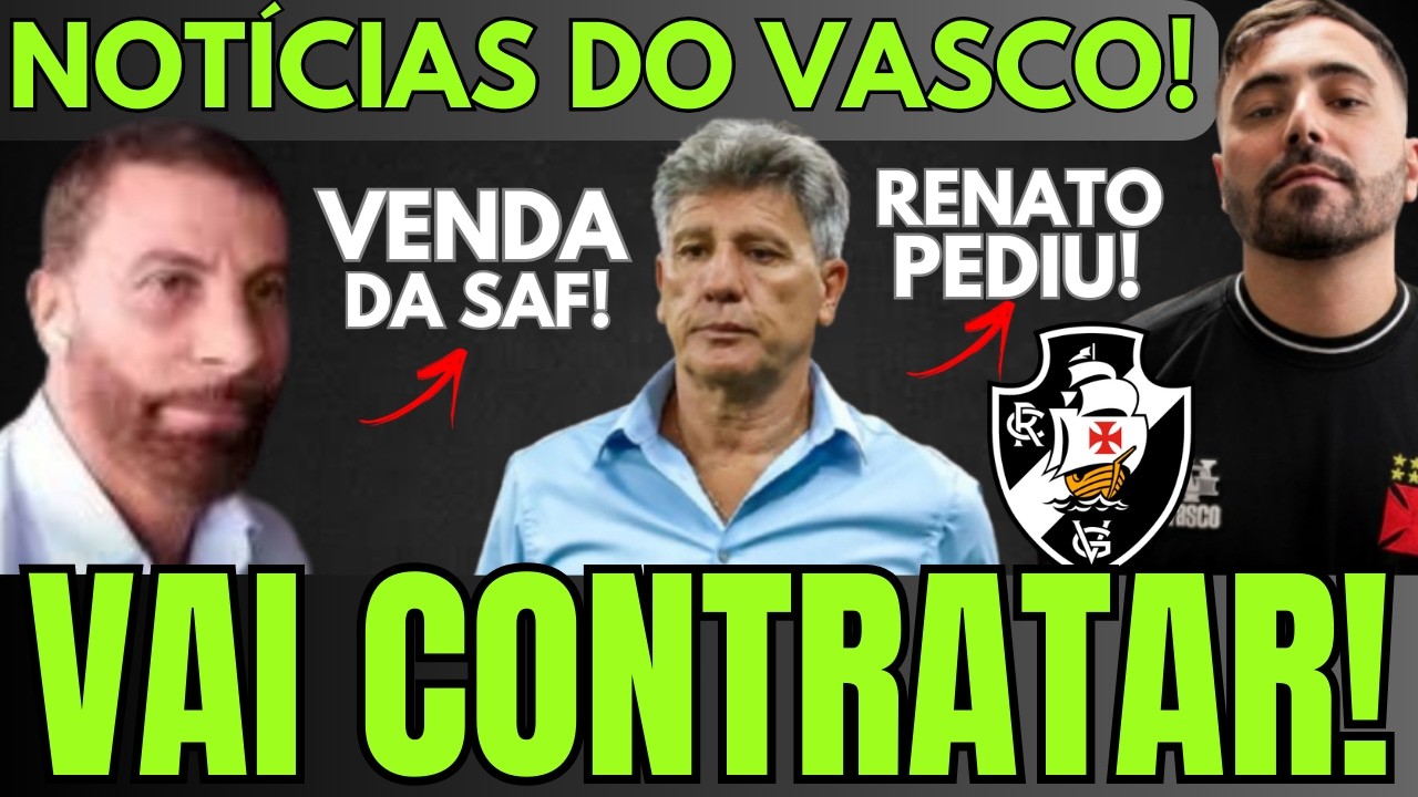VAI CONTRATAR! RENATO GAÚCHO PEDIU 4 REFORÇOS E VOLANTE E ATACANTE DEVEM CHEGAR! VENDA DA SAF PERTO!