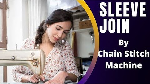 Sleeve Join and Top Stitch by Chain Stitch Machine