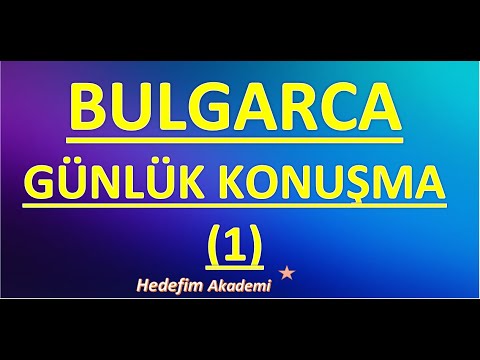 BULGARCA GÜNLÜK KONUŞMA(1)