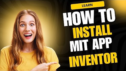 Download and Install MIT App Inventor | Create Mobile Apps | Offline No Internet #app