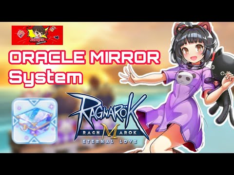 [Ragnarok M] - Oracle Mirror ระบบที่ทำให้เกิดความหลากหลายในตัวเกม !!